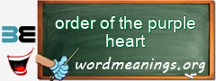 WordMeaning blackboard for order of the purple heart